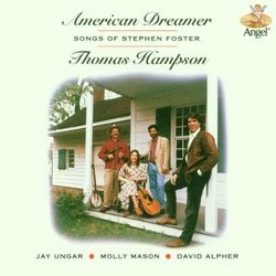 American Dreamer: Songs of Stephen Foster; Thomas Hampson; Jay Unger; Molly Mason