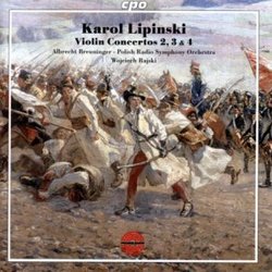 Karol Lipinski: Violin Concertos Nos. 2, 3 & 4