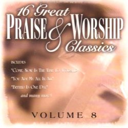 16 Great Praise & Worship Vol. 8