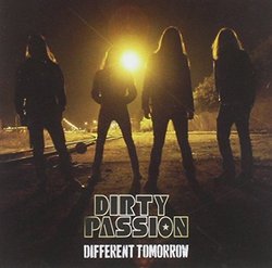 Different Tomorrow by Dirty Passion (2011-10-04)