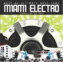 Best of Ultimate Bass Trax: Miami Electro