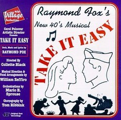 Take It Easy: Raymond Fox's New 40's Musical (1996 Original Off-Broadway Cast)