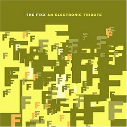 The Fixx: An Electronic Tribute