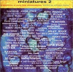 Miniatures 2: A Sequence of Sixty Tiny Masterpieces Edited by Morgan Fisher