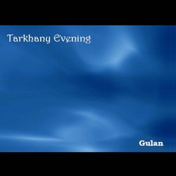 Gulan - Tarkhany Evening