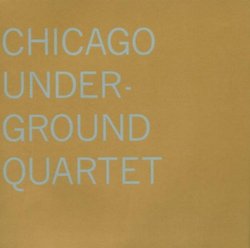 Chicago Underground Quartet