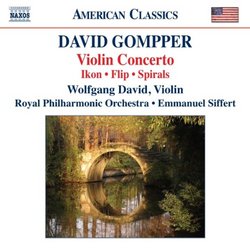 Gompper: Violin Concerto / Ikon / Flip / Spirals