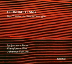 Bernhard Lang: Das Theater der Wiederholungen [SACD]