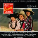 Greetings from Canada [World Music Collection Vol. 51]