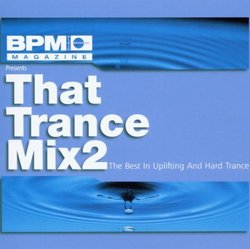 Bpm Presents: That Trance Mix 2