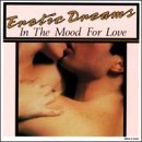Erotic Dreams: In Yhe Mood For Love