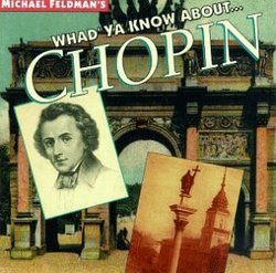 Whad'ya Know About...Chopin