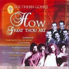 How Great Thou Art: Southern Gospel