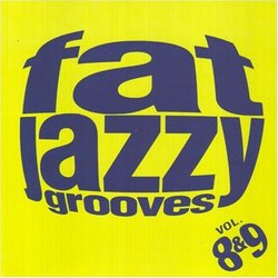 Fat Jazzy Grooves Vol. 8 & 9