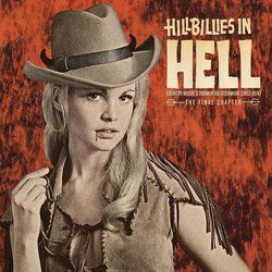 Hillbillies In Hell - Country Musics Tormented Testament (1952-1974) - The Final Chapter