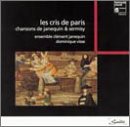 Le Cris de Paris: Chansons de Janequin & Sermisy