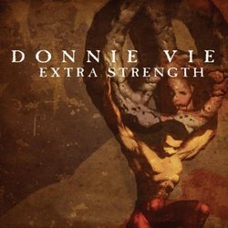 Extra Strength by DONNIE VIE
