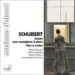 Schubert: Sonate pour Arpeggione & Piano; Trios à corde