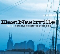 East Nashville Vol. 3: More Music from the Other Side