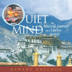 Quiet Mind: Musical Journey of a Tibetan Nomad