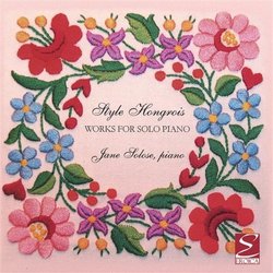 Style Hongrois: Works for Solo Piano