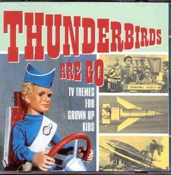 Thunderbirds Are Go: TV Theme for Grownup Kids
