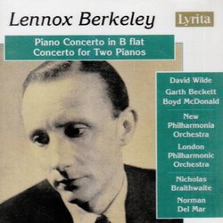Lennox Berkeley: Piano Concerto in B flat; Concerto for Two Pianos