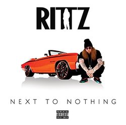 Next to Nothing By Rittz (2014-09-09)
