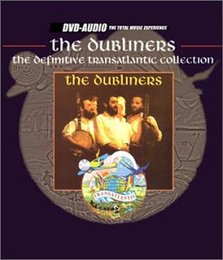 The Dubliners: Definitive Transatlantic Collection