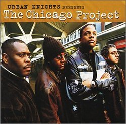 Urban Knights Presents: The Chicago Project