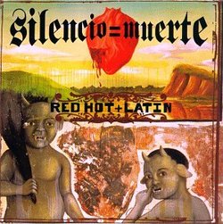 Red Hot + Latin: Silencio = Muerte