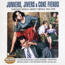 Junkers Jivers & Coke Fiends: Vintage Songs