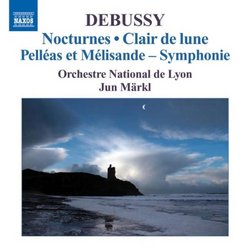 Debussy: Nocturnes; Clair de lune; Pelleas et Melisande - Symphonie