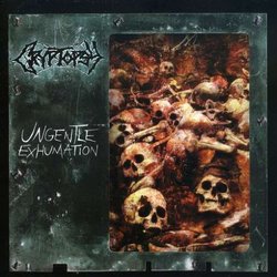 Ungentle Exhumation