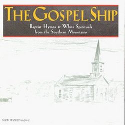 The Gospel Ship: Baptist Hymns & White Spirituals
