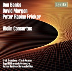 Don Banks, David Morgan, Peter Racine Fricker: Violin Concertos