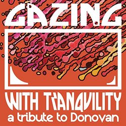Gazing With Tranquility: A Tribute To Donovan