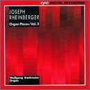 Rheinberger: Organ Pieces, Vol. 3