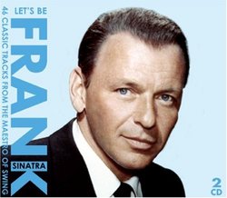 Let's Be Frank By Frank Sinatra (2008-04-07)
