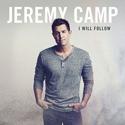 I Will Follow By Jeremy Camp (2015-02-03)