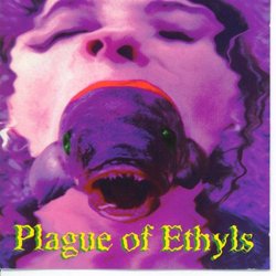 Plague of Ethyls