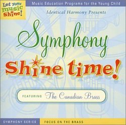 Symphony Shine Time: Focus on the Brass, Featuring the Canadian Brass