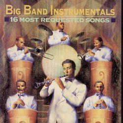 16 Most Requested Big Band Instrumentals