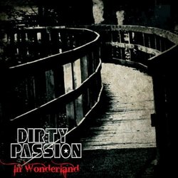 In Wonderland by Dirty Passion [Music CD]