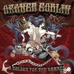 Eulogy for the Damned by Orange Goblin (2012-07-03)