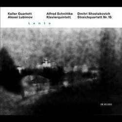 Lento - Alfred Schnittke: Klavierquintett; Shostakovich: Streichquartett Nr. 15, Op. 144