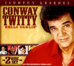 Country Legends: Conway Twitty Hello Darlin