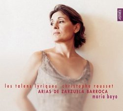 Maria Bayo - Arias de Zarzuela Barroca / Les Talens Lyriques, Rousset