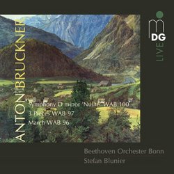 Bruckner: Symphony in D Minor 'Nulte' / Three Pieces / March