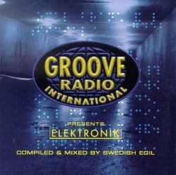 Groove Radio Int'l Presents: Elektronik